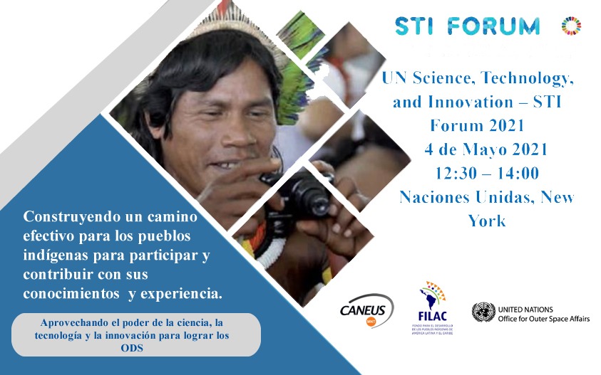 Evento Paralelo durante el Foro Ciencia Tecnología e Innovación: “Construyendo un camino efectivo para los pueblos indígenas participar y contribuir con sus conocimientos y experiencias”