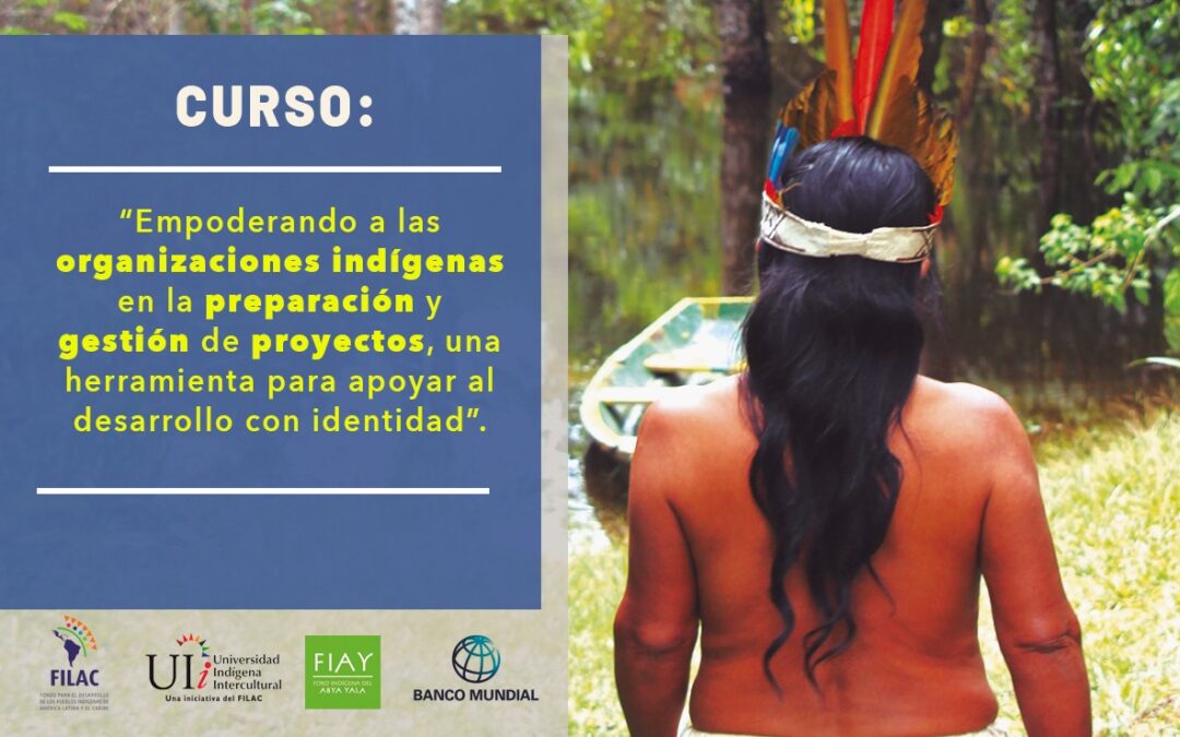 Inició el Curso: “Empoderamiento de las organizaciones indígenas en la preparación y gestión de proyectos”