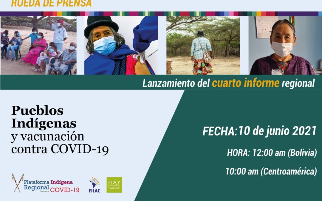 Rueda de Prensa: Presentación de nuevo informe “Pueblos Indígenas y Vacunación contra la COVID-19”