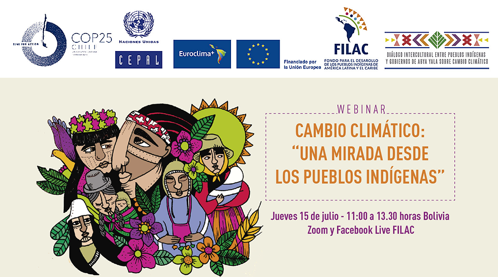Webinar “Cambio Climático: Una mirada desde los Pueblos Indígenas” se  desarrollará el 15 y 16 de julio a través de las plataformas de FILAC |  Fondo para el desarrollo de los pueblos indigenas FILAC