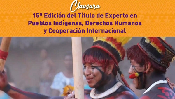 58 profesionales y líderes indígenas obtienen el título experto en Pueblos Indígenas, DD.HH. y Cooperación