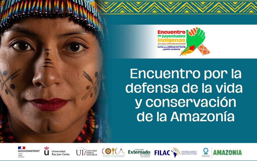 Encuentro por la defensa de la vida y conservación de la Amazonia