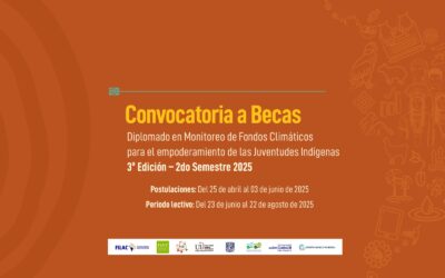 Ampliación del Plazo de Postulación a Becas: Diplomado en Monitoreo de Fondos Climáticos para el empoderamiento de las Juventudes Indígenas