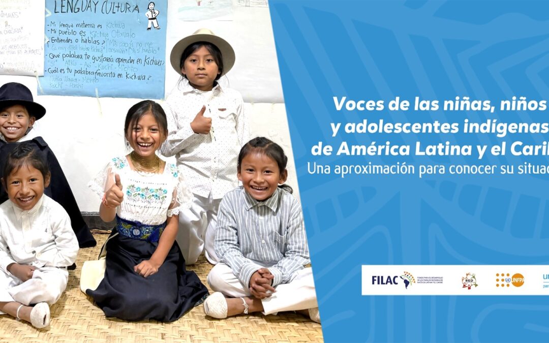 Voces de las niñas, niños y adolescentes indígenas de América Latina y el Caribe