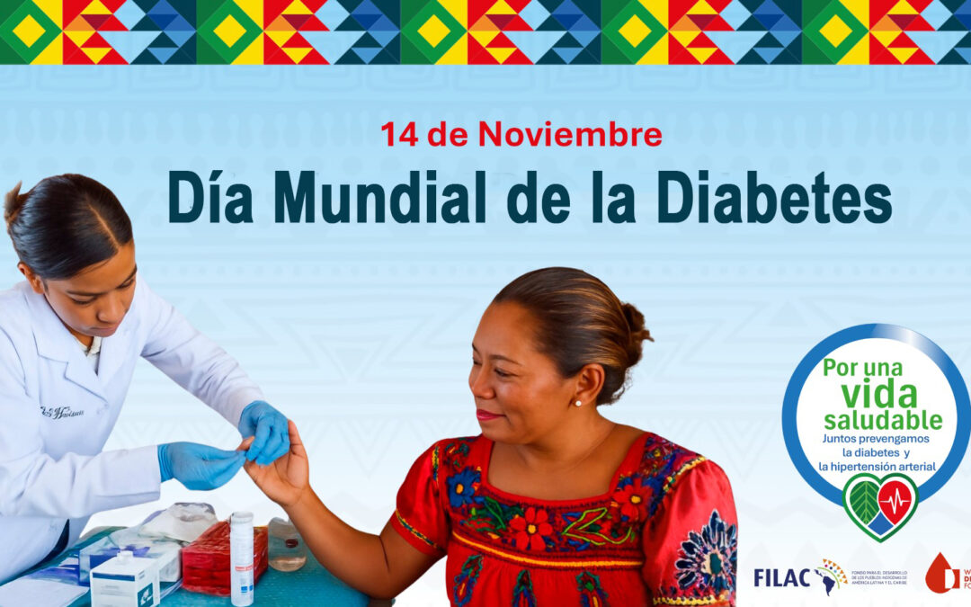 FILAC suma más de cinco años de trabajo para disminuir la diabetes en Pueblos Indígenas