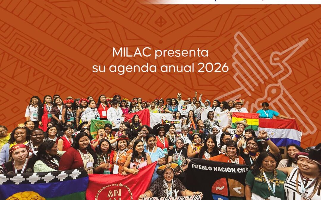 MILAC presenta su agenda anual y anuncia nuevas iniciativas para el fortalecimiento de las mujeres indígenas del Abya Yala