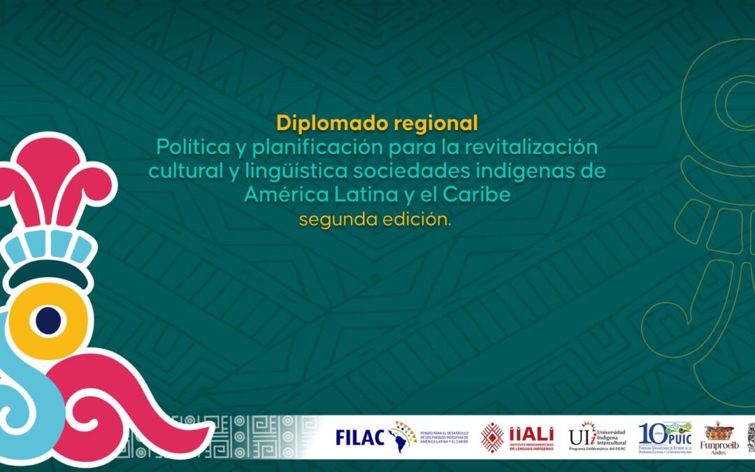 Diplomado regional apuesta por políticas públicas y planes de acción para la revitalización de las lenguas indígenas