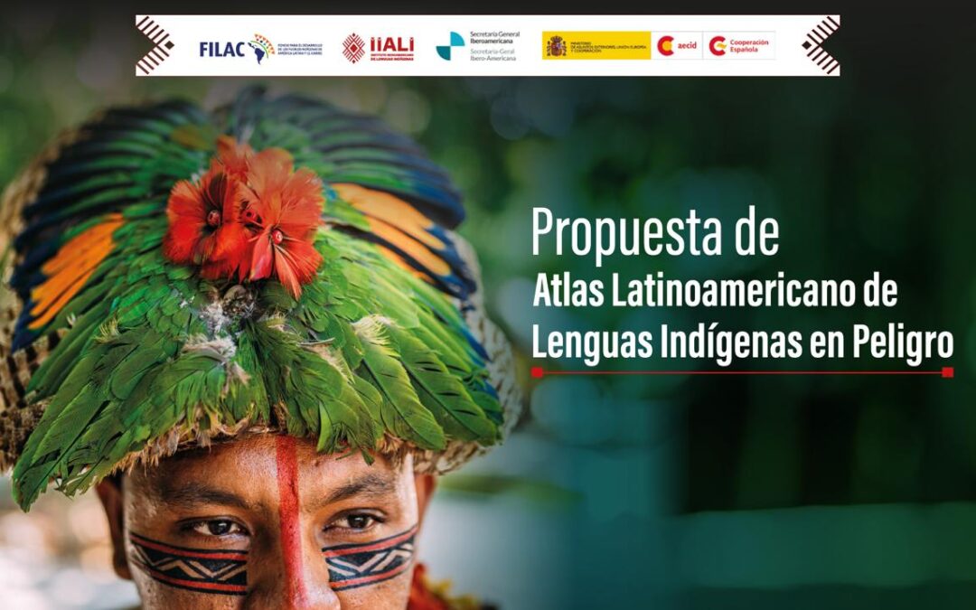 Propuesta de Atlas Latinoamericano de Lenguas Indígenas en Peligro